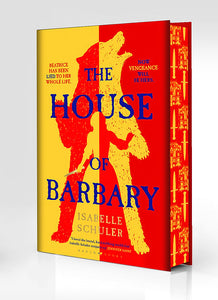 The House of Barbary - Signed Independent Edition with Sprayed Edge - Isabelle Schuler (Hardback) 13-03-2025