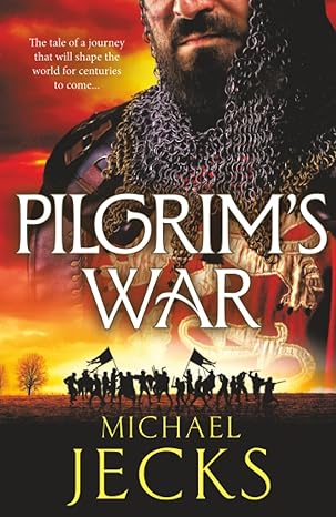 The Holy Wars  Pilgrim's War: A BRAND NEW wickedly action-packed, historical read by Michael Jecks - Michael Jecks (Paperback) 10-11-2025 