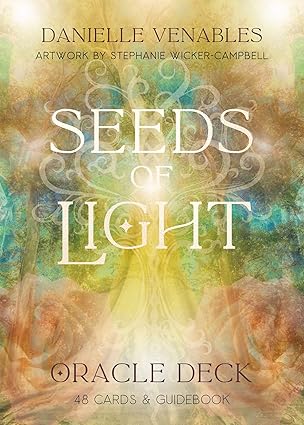 Seeds of Light Oracle Deck: (48 Full-Color Cards and 140-Page Full-Color Guidebook) - Danielle Venables; Stephanie Wicker-Campbell (Cards) 18-12-2025 