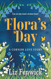 Flora's Day: A Cornish Love Story - Liz Fenwick (Paperback) 07-05-2026 