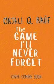 The Game I Will Never Forget - Onjali Q. Rauf (Paperback) 28-08-2025 