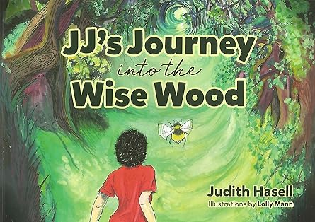 JJ's Journey into the Wise Wood 1 JJ's Journey into the Wise Wood - Judith Hasell (Paperback) 04-05-2021 