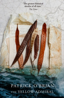 Aubrey-Maturin Book 18 The Yellow Admiral (Aubrey-Maturin, Book 18) - Patrick O'Brian (Paperback) 01-08-1997 Winner of Heywood Hill Literary Prize 1995.