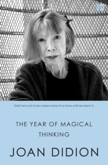 The Year of Magical Thinking - Joan Didion (Paperback) 04-09-2006 
