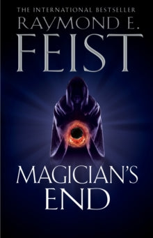 The Chaoswar Saga Book 3 Magician's End (The Chaoswar Saga, Book 3) - Raymond E. Feist (Paperback) 24-04-2014 