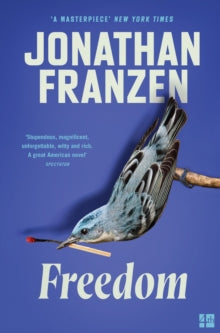 Freedom - Jonathan Franzen (Paperback) 01-08-2011 Winner of Galaxy National Book Awards: International Author of the Year 2010.