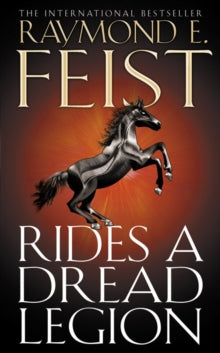 The Riftwar Cycle: The Demonwar Saga Book 1 Book 25 Rides A Dread Legion (The Riftwar Cycle: The Demonwar Saga Book 1, Book 25) - Raymond E. Feist (Paperback) 07-01-2010 