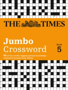 The Times Crosswords  The Times 2 Jumbo Crossword Book 5: 60 large general-knowledge crossword puzzles (The Times Crosswords) - The Times Mind Games; John Grimshaw (Paperback) 02-09-2010 