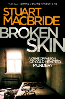Logan McRae Book 3 Broken Skin (Logan McRae, Book 3) - Stuart MacBride (Paperback) 27-10-2011 