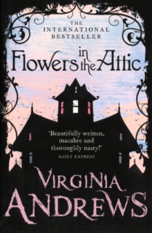 Flowers in the Attic - Virginia Andrews (Paperback) 01-09-2011 
