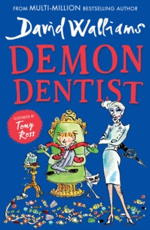 Demon Dentist - David Walliams; Tony Ross (Paperback) 12-02-2015 