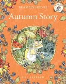 Brambly Hedge  Autumn Story (Brambly Hedge) - Jill Barklem (Paperback) 30-08-2012 