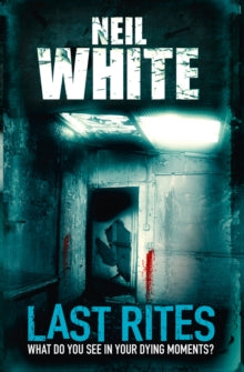 Last Rites - Neil White (Paperback) 26-07-2012 