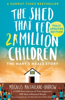 The Shed That Fed 2 Million Children: The Mary's Meals Story - Magnus MacFarlane-Barrow (Paperback) 24-03-2016 