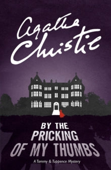 By the Pricking of My Thumbs: A Tommy & Tuppence Mystery - Agatha Christie (Paperback) 01-01-2015 