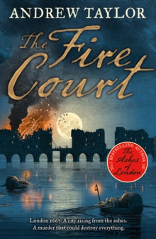 James Marwood & Cat Lovett Book 2 The Fire Court (James Marwood & Cat Lovett, Book 2) - Andrew Taylor (Paperback) 07-02-2019 