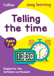 Collins Easy Learning KS2  Telling the Time Ages 7-9: Ideal for home learning (Collins Easy Learning KS2) - Collins Easy Learning (Paperback) 26-06-2015 