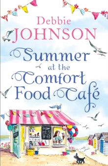 The Comfort Food Cafe Book 1 Summer at the Comfort Food Cafe (The Comfort Food Cafe, Book 1) - Debbie Johnson (Paperback) 16-06-2016 Winner of Romantic Novelists' Association Awards: Contemporary Romantic Novel 2017.