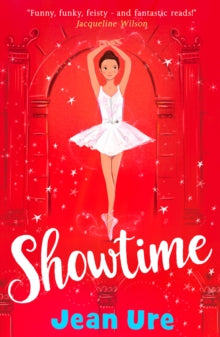 Dance Trilogy Book 3 Showtime (Dance Trilogy, Book 3) - Jean Ure (Paperback) 03-05-2018 