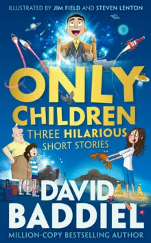Only Children: Three Hilarious Short Stories - David Baddiel; Jim Field; Steven Lenton (Paperback) 09-05-2024 