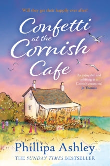 The Cornish Cafe Series Book 3 Confetti at the Cornish Cafe (The Cornish Cafe Series, Book 3) - Phillipa Ashley (Paperback) 22-02-2018 