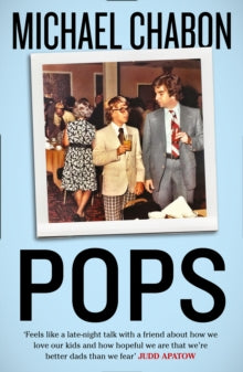 Pops: Fatherhood in Pieces - Michael Chabon (Paperback) 30-05-2019 
