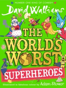 The World's Worst  The World's Worst Superheroes (The World's Worst) - David Walliams; Adam Stower (Hardback) 22-05-2025 