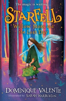 Starfell Book 1 Starfell: Willow Moss and the Lost Day (Starfell, Book 1) - Dominique Valente; Sarah Warburton (Paperback) 05-03-2020 