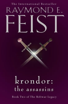 The Riftwar Legacy Book 2 Krondor: The Assassins (The Riftwar Legacy, Book 2) - Raymond E. Feist (Paperback) 24-01-2019 
