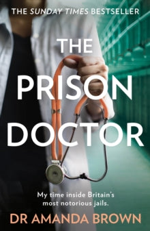 The Prison Doctor - Dr Amanda Brown (Paperback) 13-06-2019 