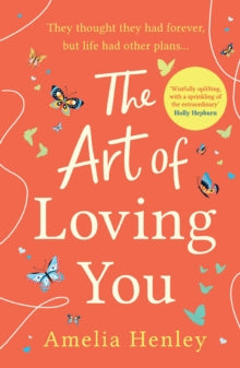 The Art of Loving You - Amelia Henley (Paperback) 22-07-2021 