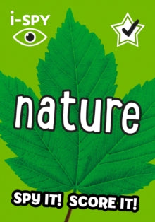 Collins Michelin i-SPY Guides  i-SPY Nature: Spy it! Score it! (Collins Michelin i-SPY Guides) - i-SPY (Paperback) 19-03-2020 