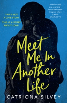 Meet Me in Another Life - Catriona Silvey (Paperback) 09-06-2022 