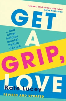 Get a Grip, Love - Kate Lucey (Paperback) 29-09-2022 