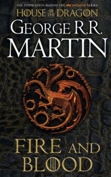 A Song of Ice and Fire  Fire and Blood: The inspiration for HBO's House of the Dragon (A Song of Ice and Fire) - George R.R. Martin (Paperback) 06-08-2020 