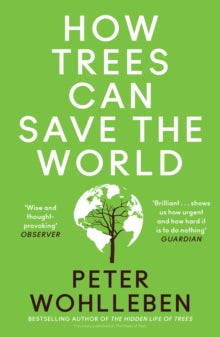 How Trees Can Save the World - Peter Wohlleben (Paperback) 28-03-2024 