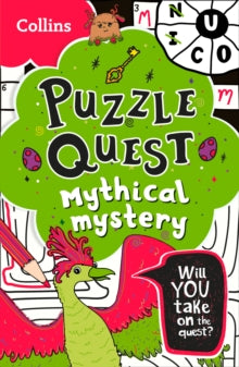 Puzzle Quest Mythical Mystery: Solve more than 100 puzzles in this adventure story for kids aged 7+ - Kia Marie Hunt; Collins Kids (Paperback) 22-07-2021 