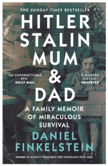 Hitler, Stalin, Mum and Dad: A Family Memoir of Miraculous Survival - Daniel Finkelstein (Paperback) 06-06-2024 