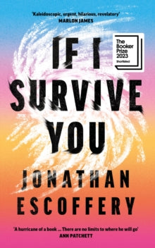 If I Survive You - Jonathan Escoffery (Hardback) 02-02-2023 