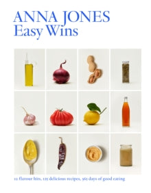 Easy Wins: 12 flavour hits, 125 delicious recipes, 365 days of good eating - Anna Jones (Hardback) 14-03-2024 