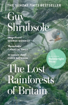 The Lost Rainforests of Britain - Guy Shrubsole (Paperback) 27-04-2023 