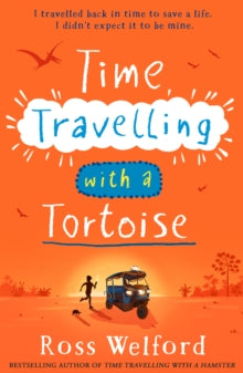 Time Travelling with a Tortoise - Ross Welford (Paperback) 04-01-2024 