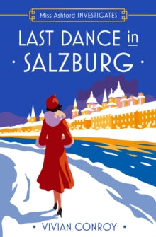 Miss Ashford Investigates Book 4 Last Dance in Salzburg (Miss Ashford Investigates, Book 4) - Vivian Conroy (Paperback) 21-11-2024 