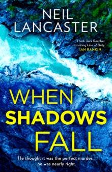 DS Max Craigie Scottish Crime Thrillers Book 6 When Shadows Fall (DS Max Craigie Scottish Crime Thrillers, Book 6) - Neil Lancaster (Hardback) 27-03-2025 