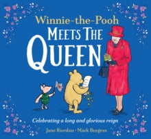 Winnie the Pooh Meets the Queen - Jane Riordan; Mark Burgess (Paperback) 12-05-2022 
