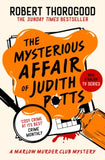 The Marlow Murder Club Mysteries Book 5 The Mysterious Affair Of Judith Potts (The Marlow Murder Club Mysteries, Book 5) - Robert Thorogood (Paperback) 18-06-2026 