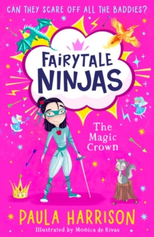 Fairytale Ninjas Book 2 The Magic Crown (Fairytale Ninjas, Book 2) - Paula Harrison (Paperback) 06-07-2023 