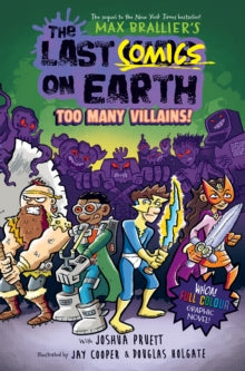 The Last Kids on Earth  The Last Comics on Earth: Too Many Villains! (The Last Kids on Earth) - Max Brallier; Joshua Pruett; Douglas Holgate; Jay Cooper (Paperback) 09-05-2024 