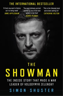 The Showman: The Inside Story That Made a War Leader of Volodymyr Zelensky - Simon Shuster (Paperback) 16-01-2025 