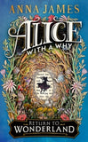 Alice With a Why - Anna James; Matthew Land (Hardback) 19-06-2025 